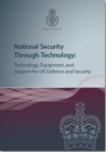 Image for National security through technology : technology, equipment and support for UK defence and security