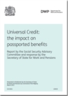 Image for Universal credit : the impact on passported benefits, report by the Social Security Advisory Committee and response by the Secretary of State for Work and Pensions
