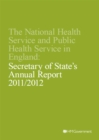 Image for The National Health Service and Public Health Service in England : Secretary of State&#39;s annual report 2011/2012