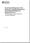 Image for Government response to the House of Lords European Union Committee 30th report of session 2010-12 : the European Union&#39;s policy on criminal procedure