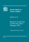 Image for Review Body on Senior Salaries : report on locality pay for NHS Very Senior Managers 2012, report no. 80