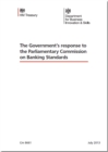 Image for The Government&#39;s response to the report of the Parliamentary Commission on Banking Standards
