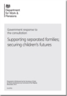 Image for Government response to the consultation Supporting separated families; securing children&#39;s futures