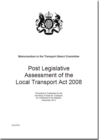 Image for Post legislative assessment of the Local Transport Act 2008 : memorandum to the Transport Select Committee