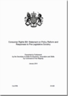 Image for Consumer Rights Bill : statement on policy reform and responses to pre-legislative scrutiny