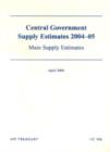 Image for Central Government supply estimates 2004-05