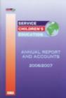 Image for Service Children&#39;s Education annual report &amp; accounts 2006/2007