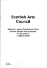 Image for The Scottish Arts Council National Lottery Distribution Fund reports and accounts for the year to 31 March 2009