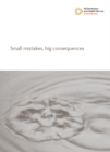 Image for Small mistakes, big consequences : first report, session 2009-2010