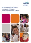Image for The Annual Report of Her Majesty&#39;s Chief Inspector of Education, Children&#39;s Services and Skills 2008/09