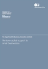 Image for Venture capital support to small businesses : the Department for Business, Innovation and Skills