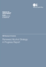 Image for Renewed alcohol strategy : a progress report, H.M. Revenue &amp; Customs