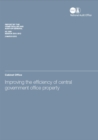 Image for Improving the efficiency of central government office property : Cabinet Office
