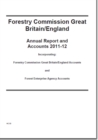 Image for Forestry Commission Great Britain/England annual report 2011-12 : incorporating: Forestry Commission Great Britain/England accounts and Forest Enterprise England Agency accounts, (for the year ended 3