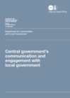 Image for Central government&#39;s communication and engagement with local government