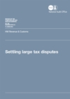Image for Settling large tax disputes : HM Revenue &amp; Customs