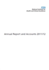 Image for National Institute for Health and Clinical Excellence (Special Health Authority) annual report and accounts 2011/12