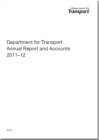 Image for Department for Transport annual report and accounts 2011-12 : (for the year ended 31 March 2012)