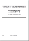 Image for Consumer Council for Water annual report and accounts 2011-12