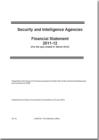 Image for Security and Intelligence agencies financial statement 2011-12 : (for the year ended 31 March 2012)