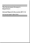 Image for The Government Actuary&#39;s Department annual report &amp; accounts 2011-12