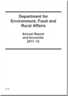 Image for Department for Environment, Food and Rural Affairs annual report and accounts 2011-12 : (for the year ended 31 March 2012)