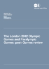 Image for London 2012 Olympic and Paralympic Games : post-Games review