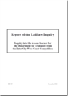 Image for Report of the Laidlaw Inquiry : inquiry into the lessons learned for the Department for Transport from the Intercity West Coast competition