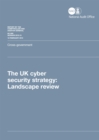 Image for The UK cyber security strategy : Landscape review, cross government