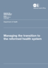 Image for Managing the transition to the reformed health system : Department of Health