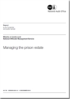 Image for Managing the prison estate : Ministry of Justice and National Offender Management Service