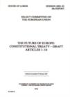 Image for The Future of Europe : Constitutional Treaty - Draft Articles 1-16