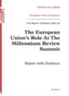 Image for The European Union&#39;s role at the Millennium Review Summit : report with evidence, 11th report of session 2005-06
