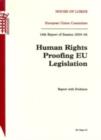 Image for Human rights proofing EU legislation : report with evidence, 16th report of session 2005-06