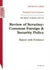 Image for Review of scrutiny : common foreign &amp; security policy, report with evidence, 19th report of session 2005-06