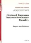 Image for Proposed European Institute for Gender Equality : report with evidence, 24th report of session 2005-06