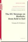 Image for The EU strategy on biofuels : from field to fuel, 47th report of session 2005-06, Vol. 2: Evidence