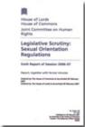 Image for Legislative scrutiny : Sexual Orientation Regulations, sixth report of session 2006-07, report, together with formal minutes