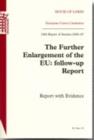 Image for The Further Enlargement of the EU : Follow-up Report Report with Evidence 24th Report of Session 2006-07