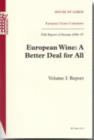 Image for European wine : a better deal for all, 30th report of session 2006-07, Vol. 1: Report
