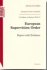 Image for European Supervision Order : Report with Evidence 31st Report of Session 2006-07