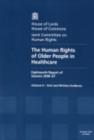 Image for The human rights of older people in healthcare  : eighteenth report of session 2006-07Vol. 2: Oral and written evidence