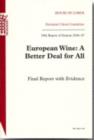 Image for European wine : a better deal for all, final report with evidence, 39th report of session 2006-07