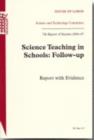 Image for Science teaching in schools : follow-up, report with evidence, 7th report of session 2006-07