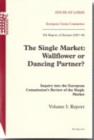 Image for The Single Market : wallflower or dancing partner?, inquiry into the European Commission&#39;s review of the Single Market, 5th report of session 2007-08, Vol. 1: Report