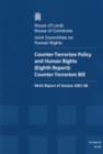 Image for Counter-terrorism policy and human rights (eighth report) : Counter-Terrorism Bill, ninth report of session 2007-08, report, together with formal minutes and oral and written evidence