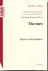 Image for The Euro : 13th Report of Session 2007-08 - Report with Evidence