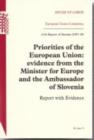 Image for Priorities of the European Union : evidence from the Minister for Europe and the Ambassador of Slovenia, 11th report of session 2007-08, report with evidence