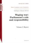 Image for Waging War, Parliament&#39;s Role and Responsibility, 15th Report of Session : House of Lords Papers 2005-06, 236-I. Vol. I Report