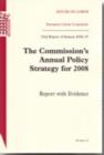 Image for The Commission&#39;s annual policy strategy for 2008 : report with evidence, 23rd report of session 2006-07